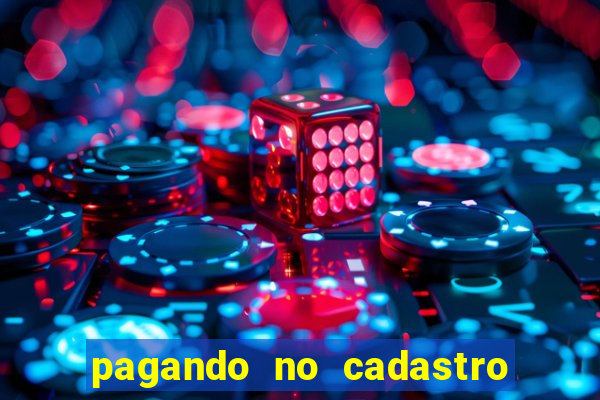 pagando no cadastro sem depósito